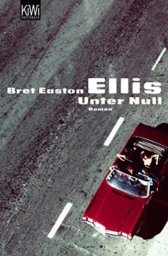 Bret Easton Ellis: Unter Null (Paperback, 2006, Kiepenheuer & Witsch GmbH)