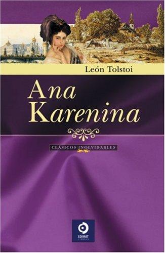 Lev Nikolaevič Tolstoy: Ana Karenina (Grandes clasicos series) (Hardcover, Spanish language, 2004, Edimat Libros)