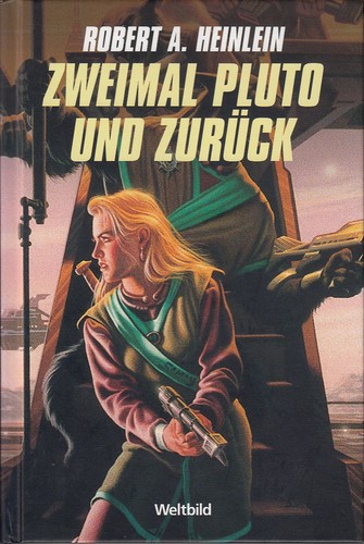 Robert Anson Heinlein: Zweimal Pluto und zurück (German language, 2007, Weltbild)