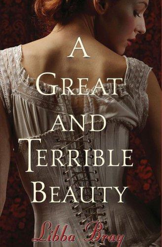 Libba Bray: A Great and Terrible Beauty (Gemma Doyle, #1) (2003)