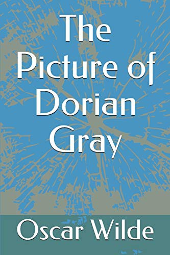 Oscar Wilde: The Picture of Dorian Gray (Paperback, 2019, Independently published, Independently Published)