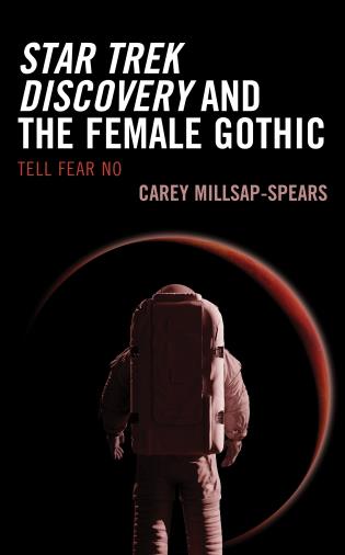 Carey Millsap-Spears: Star Trek Discovery and the Female Gothic (Hardcover, 2023, Lexington Books)