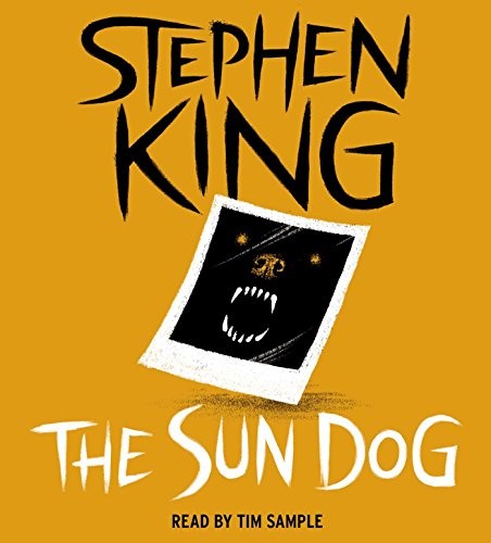 Stephen King, Tim Sample: The Sun Dog (AudiobookFormat, 2016, Simon & Schuster Audio)