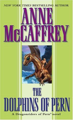 Anne McCaffrey: The Dolphins of Pern (Dragonriders of Pern) (Paperback, 1995, Del Rey)