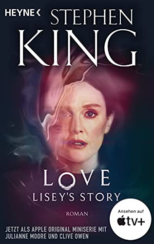 Stephen King: Love – Lisey’s Story (Paperback, 2021, Heyne Verlag)