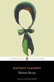 Flaubert Gustave: Madame Bovary (2018, Penguin Clásicos)