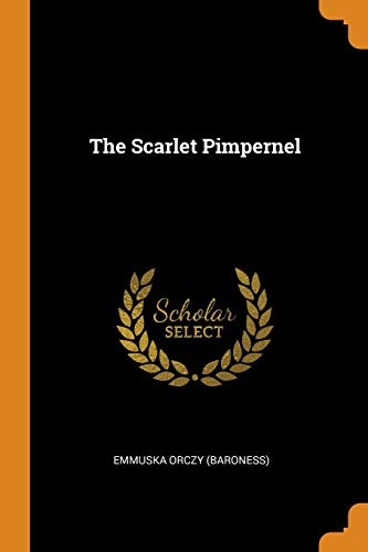 Emma Orczy: Scarlet Pimpernel (2018, Creative Media Partners, LLC)