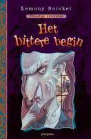 Lemony Snicket, Brett Helquist: Het bittere begin (Dutch language, 2006)