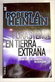 Robert Anson Heinlein: Forastero en tierra extraña (Paperback, Spanish language, 1991)