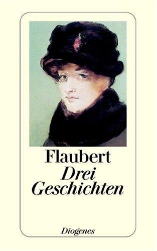 Flaubert Gustave: Drei Geschichten. (Paperback, 2000, Diogenes Verlag)