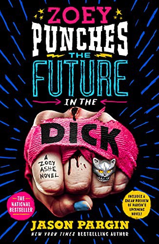 David Wong, Jason Pargin, David Wong: Zoey Punches the Future in the Dick (Paperback, 2021, St. Martin's Griffin)