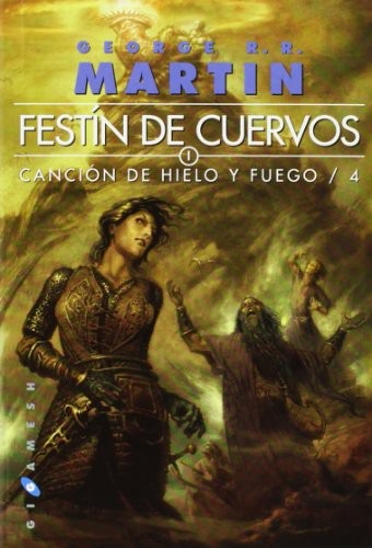 George R. R. Martin, Cristina Macía Orío: Canción de hielo y fuego (2010, Ediciones Gigamesh)