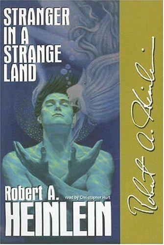 Robert Anson Heinlein: Stranger in a Strange Land, New Edition (AudiobookFormat, 2006, Blackstone Audiobooks)