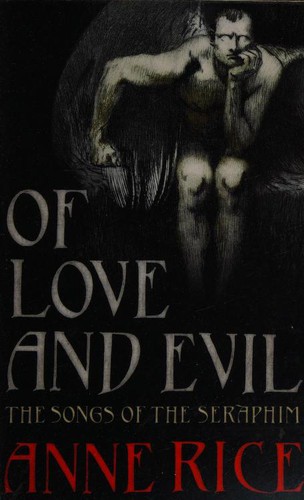 Anne Rice: Of Love and Evil (Paperback, 2010, Random House - Australia)