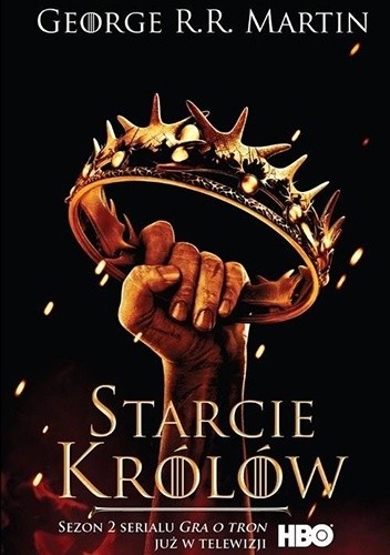 George R. R. Martin, Empty Author: Starcie królów (Polish language, 2012, Wydawnictwo Zysk i S-ka)