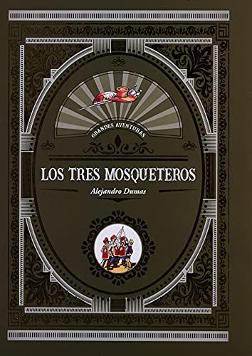 LOS TRES MOSQUETEROS (Hardcover, ILUSBOOKS)