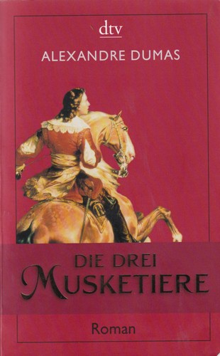 Alexandre Dumas: Die drei Musketiere (German language, 2009, Deutscher Taschenbuch Verlag)