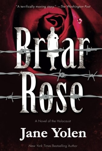 Jane Yolen: Briar Rose: A Novel of the Holocaust (Fairy Tales) (Paperback, 2016, Tor Teen)