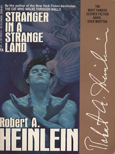 Robert Anson Heinlein: Stranger in a Strange Land (EBook, 2008, Penguin Group USA, Inc.)