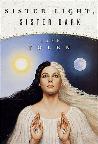 Jane Yolen: Sister Light, Sister Dark (Paperback, 2003, Tor Teen)