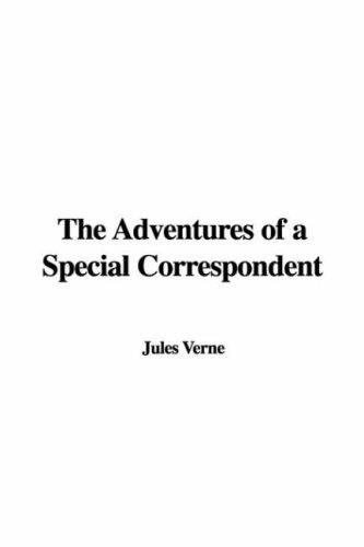 Jules Verne: The Adventures of a Special Correspondent (Paperback, IndyPublish)