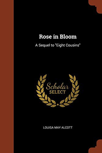 Louisa May Alcott: Rose in Bloom (Paperback, 2017, Pinnacle Press)