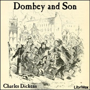 Charles Dickens: Dombey and Son (2009, LibriVox)