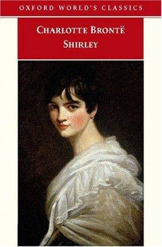 Charlotte Brontë: Shirley (Oxford World's Classics) (2007, Oxford University Press, USA)