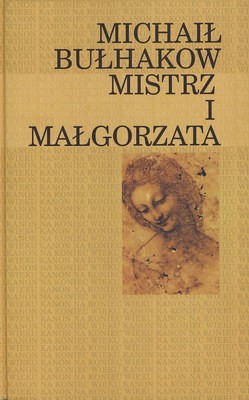 Михаилъ Аѳанасьевичъ Булгаковъ: Mistrz i Małgorzata (Hardcover, Polish language, 1999, Porozumienie Wydawców)