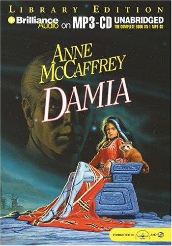 Anne McCaffrey: Damia (Rowan/Damia) (AudiobookFormat, 2004, Brilliance Audio on MP3-CD Lib Ed)