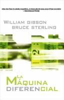 Bruce Sterling, William Gibson: La Máquina Diferencial (Paperback, Spanish language)