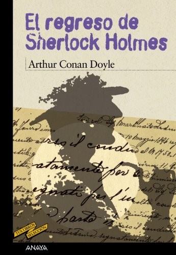 Arthur Conan Doyle, Juan Manuel Ibeas Delgado, Enrique Flores: El regreso de Sherlock Holmes (Paperback, 2008, ANAYA INFANTIL Y JUVENIL)