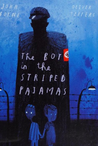 Oliver Jeffers, John Boyne: The Boy in the Striped Pajamas (Hardcover, 2016, Alfred A. Knopf)