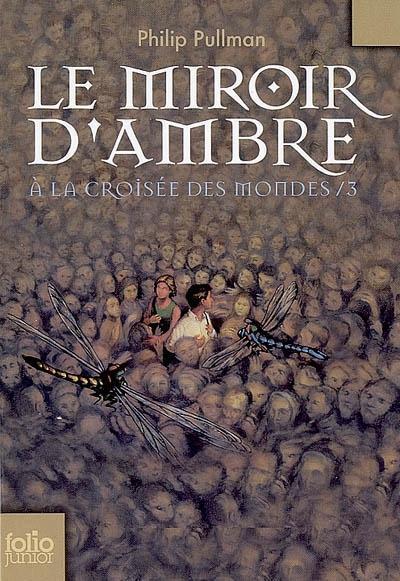 Philip Pullman: Le miroir d'ambre (French language, 2007)