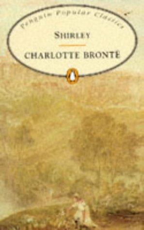 Charlotte Brontë: Shirley (Penguin Popular Classics) (1994, Penguin Books Ltd)