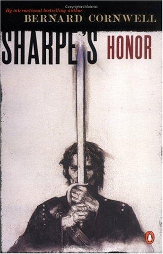 Bernard Cornwell: Sharpe's Honour (Richard Sharpe's Adventure Series #16) (2001, Penguin)