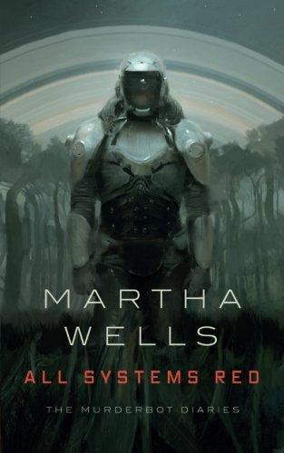 Martha Wells: All Systems Red (EBook, 2017, Tor)