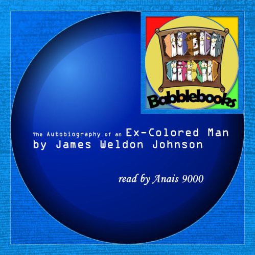 James Weldon Johnson: The Autobiography of an Ex-Colored Man (AudiobookFormat, 2008, Babblebooks)