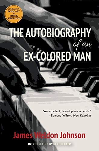 Ulrich Baer, James Weldon Johnson: The Autobiography of an Ex-Colored Man (Paperback, 2020, Warbler Classics)