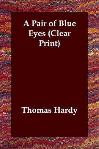 Thomas Hardy: A Pair of Blue Eyes (Clear Print) (Paperback, 2003, Echo Library)