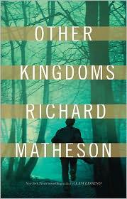 Richard Matheson: Other kingdoms (2011, Tor)