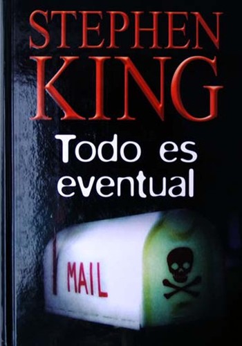 Stephen King, Stephen King Peter Straub: Todo es eventual (Hardcover, Spanish language, 2004, RBA Coleccionables, S.A.)