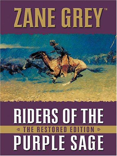 Zane Grey: Riders of the purple sage (2006, Thorndike Press)