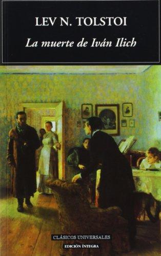 Lev Nikolaevič Tolstoy: La muerte de Iván Ilich (Spanish language)