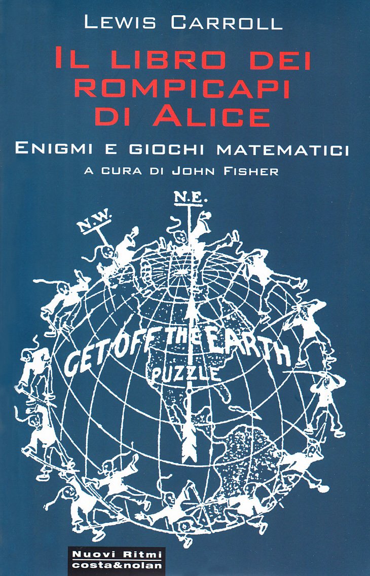 Lewis Carroll, John Fisher (a cura di): Il libro dei rompicapi di Alice (Paperback, italiano language, Costa & Nolan)