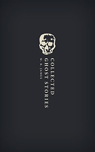 Montague Rhodes James: Collected Ghost Stories (2017, Oxford University Press)