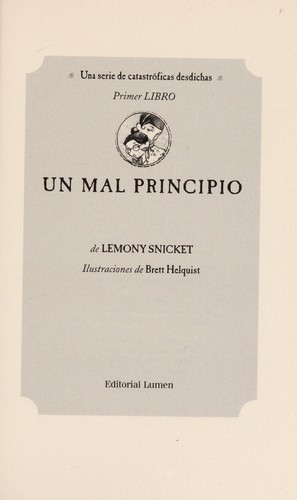 Lemony Snicket: Un Mal Principio (A Series of Unfortunate Events #1) (Paperback, 2004, Lectorum Publications)