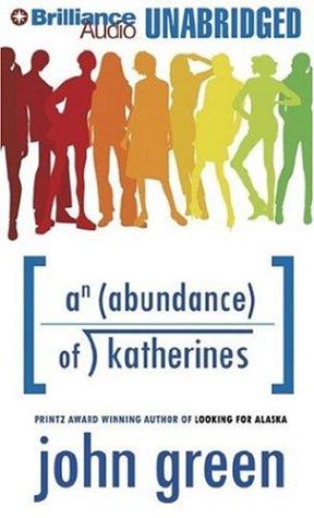 John Green: Abundance of Katherines, An (AudiobookFormat, 2006, Brilliance Audio on CD Unabridged)