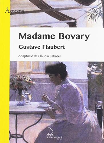 Flaubert Gustave, Clàudia Sabater Baudet: Madame Bovary (2018, La Mar de Fácil)