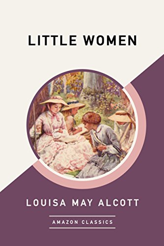 Louisa May Alcott: Little Women (EBook, 2017, Amazon Classics)